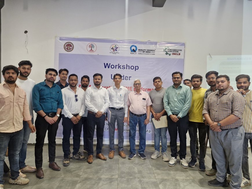 अशोकनगर में RAMP योजना के अंतर्गत MSME सशक्तिकरण कार्यशाला का आयोजन